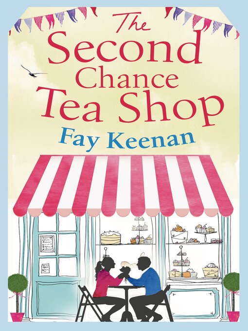 Title details for The Second Chance Tea Shop by Fay Keenan - Available